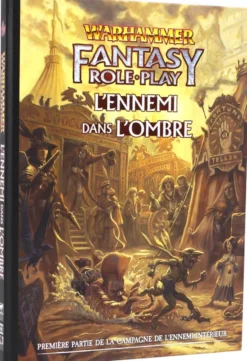 Warhammer Fantasy Roleplay : L'Ennemi dans l'Ombre